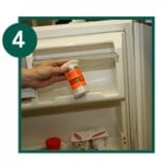 Place the vial into the door of your fridge.
